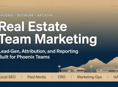 Real Estate Team Marketing Agency in Phoenix, AZ